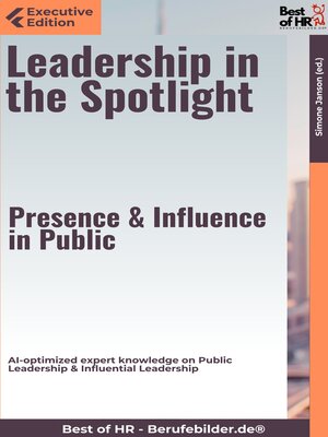 cover image of Leadership in the Spotlight – Presence & Influence in Public